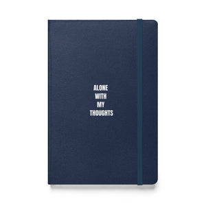 "Alone With My Thoughts" Hardcover Bound Notebook