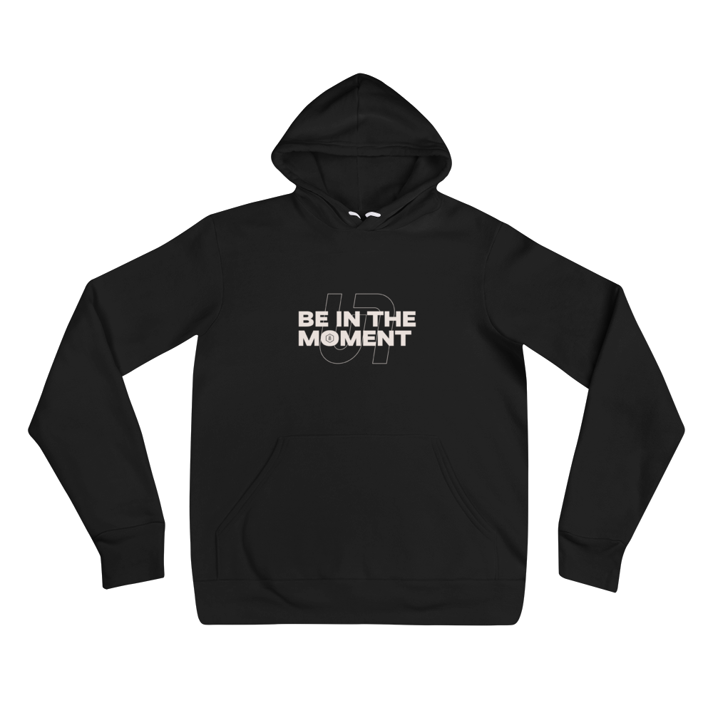 Unlimited "Be In The Moment" Hoodie