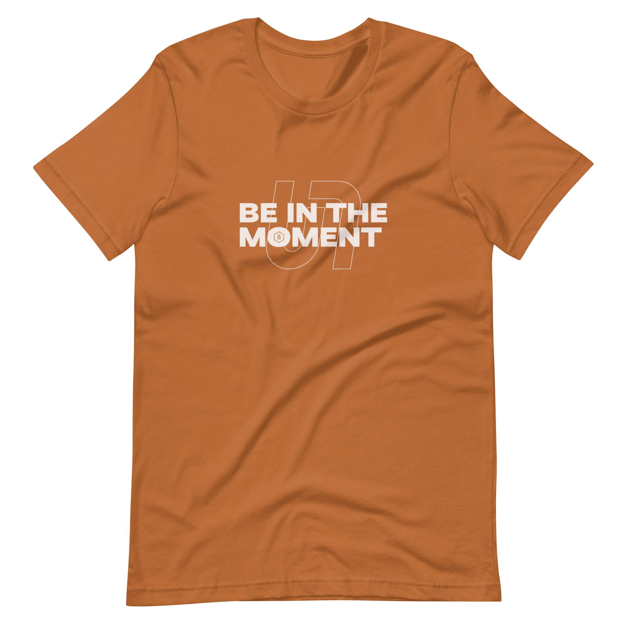 Unlimited "Be In The Moment" T-Shirt
